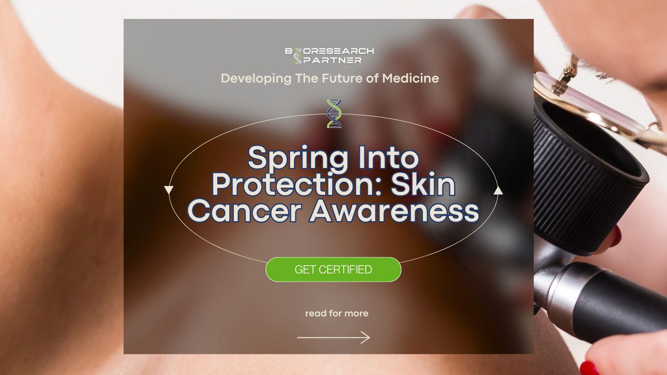 Spring Into Protection: Skin Cancer Awareness Starts Now